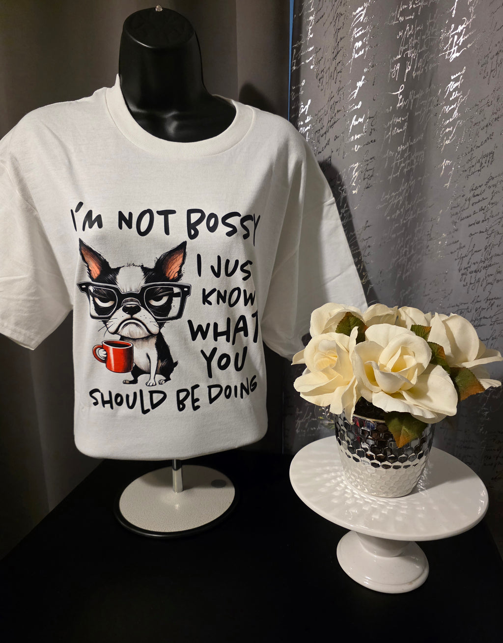 I'm Not Bossy, I Just Know What You Should Be Doing T-Shirt