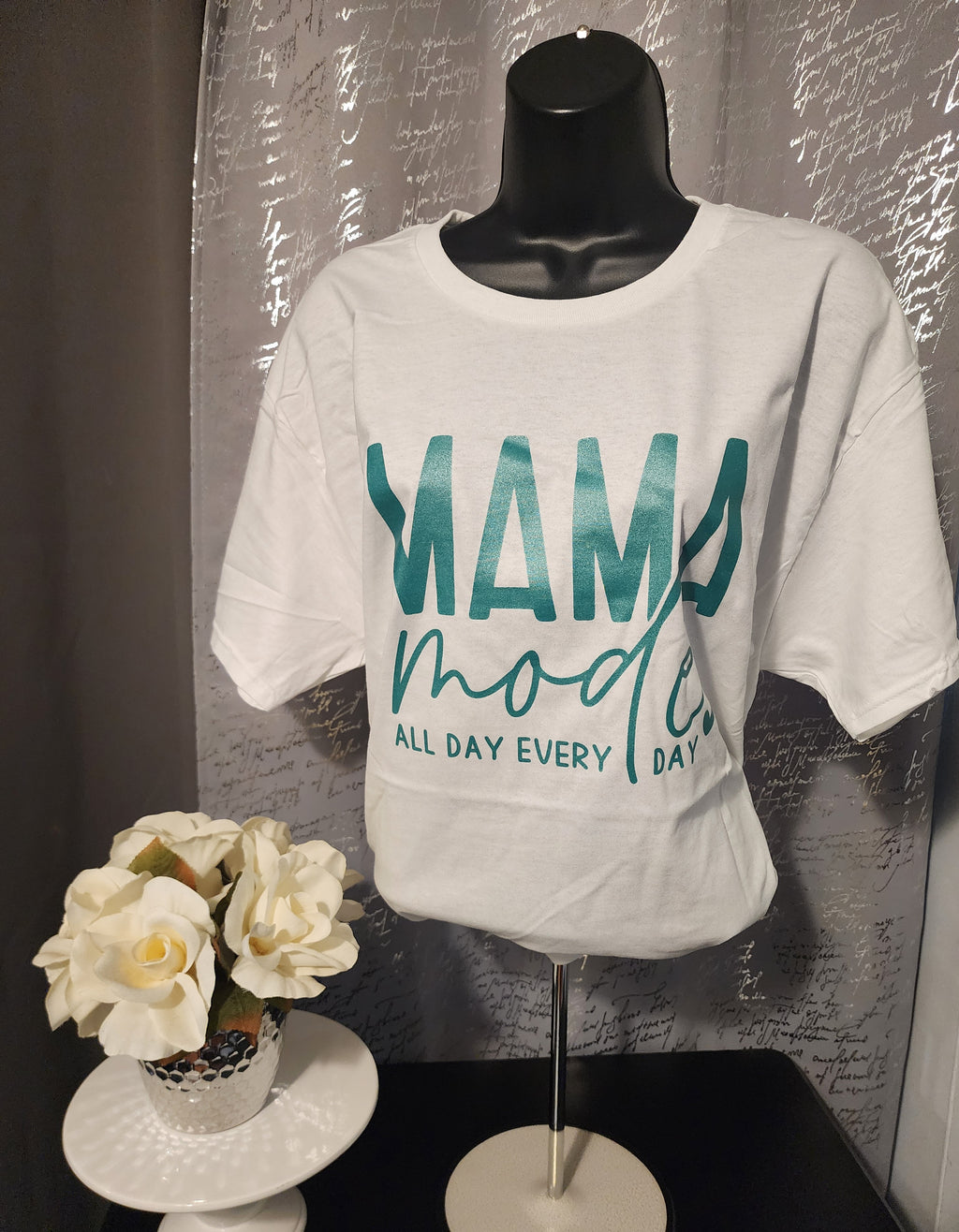Mama Mode...All Day Every Day T-Shirt