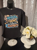 I've Survived Too Many Storm to Be Bothered by Raindrops T-Shirt