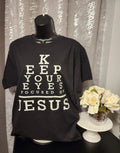 Keep Your Eyes Focused on Jesus T-Shirt