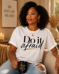 Do It Afraid T-Shirt