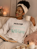 Stop Rescheduling Self-Love T-Shirt