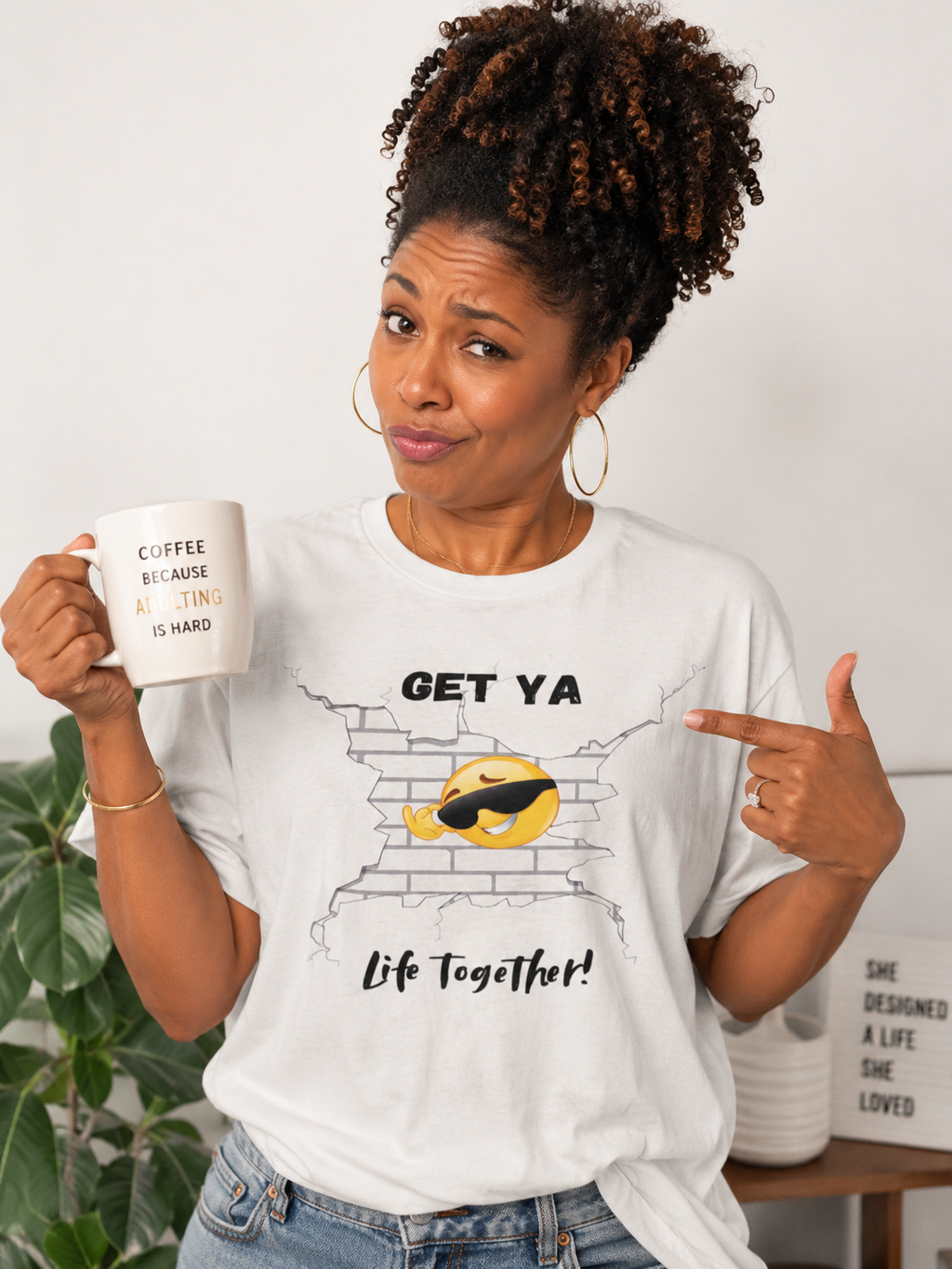 Get Ya Life Together T-Shirt